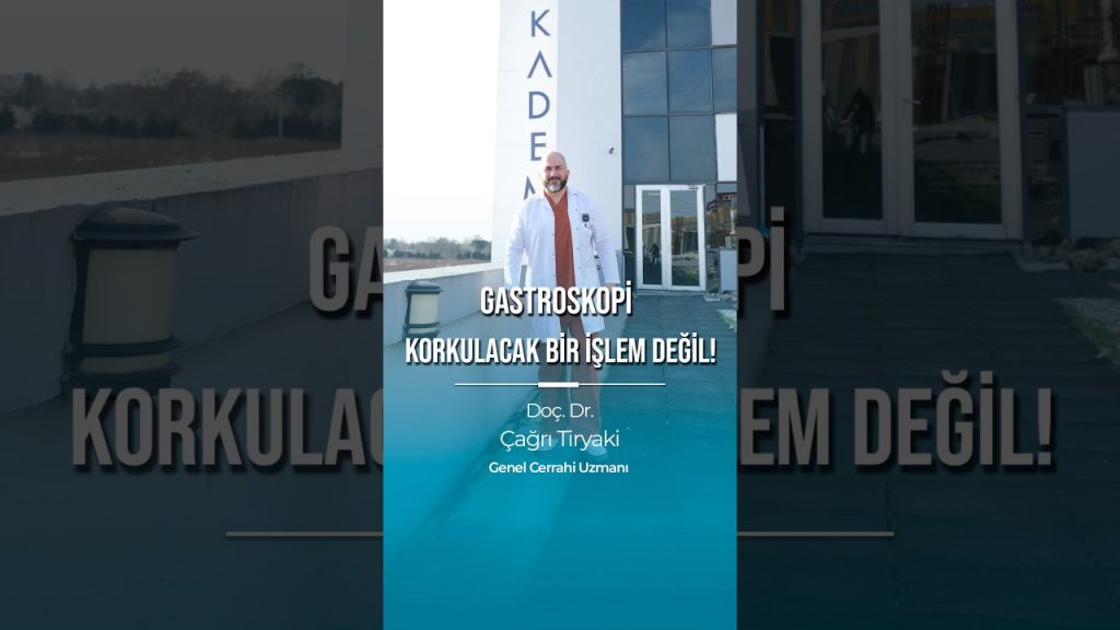 Size gastroskopiden kısaca bahsetmek istiyorum.